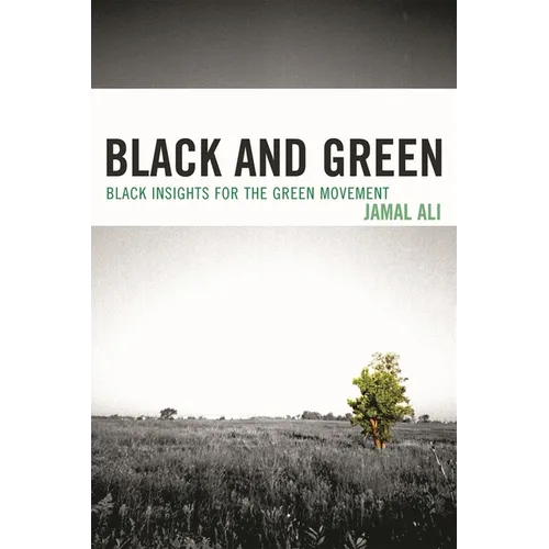 Black and Green: Black Insights for the Green Movement - Hardcover