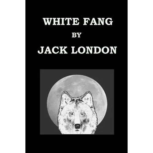 WHITE FANG By JACK LONDON - Paperback