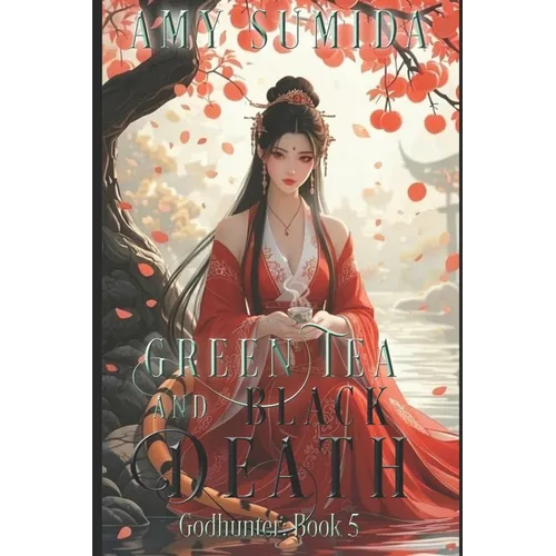 Green Tea and Black Death - Paperback