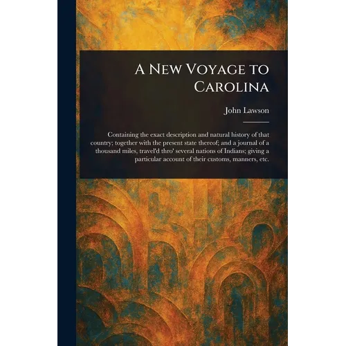 A New Voyage to Carolina - Paperback