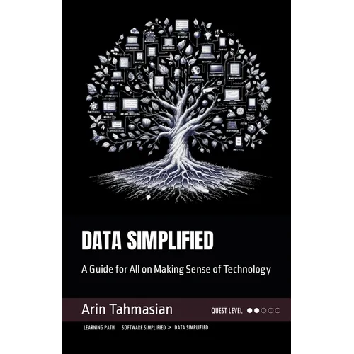 Data Simplified: A Guide for All on Making Sense of Technology - Paperback