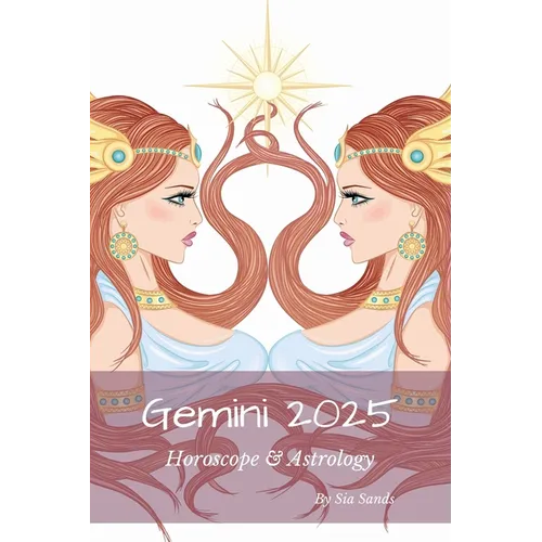 Gemini 2025: Horoscope & Astrology - Paperback