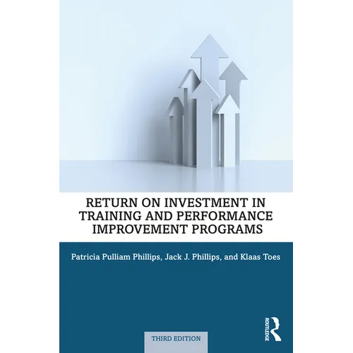 Return on Investment in Training and Performance Improvement Programs - Paperback