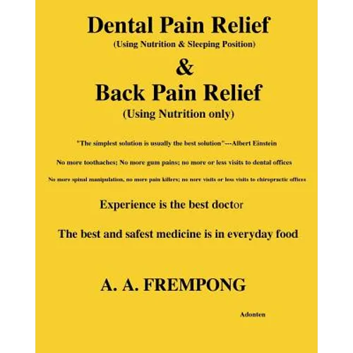 Dental Pain Relief & Back Pain Relief - Paperback