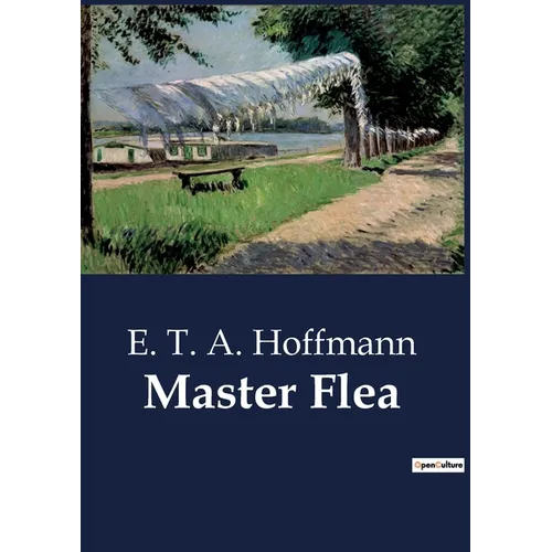 Master Flea: The Enigmatic Adventures of Peregrine Tyss - Paperback