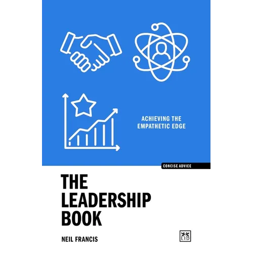 The Leadership Book: Achieving the Empathetic Edge - Paperback