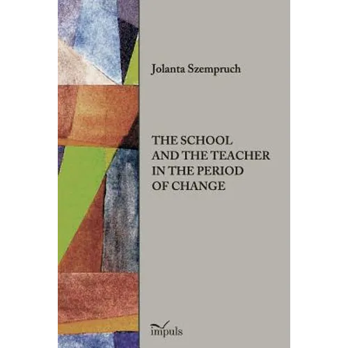 The School and the Teacher in the Period of Change - Paperback