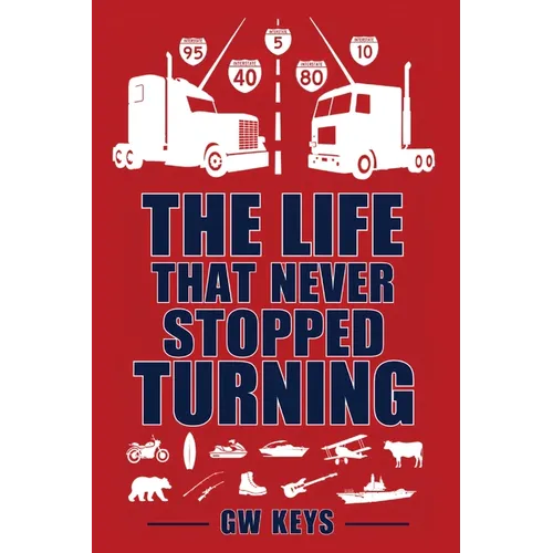 The Life That Never Stopped Turning - Paperback