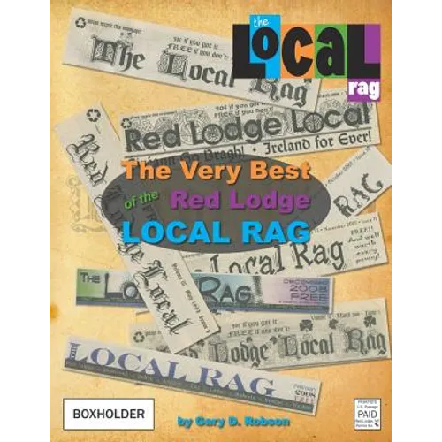 The Very Best of the Red Lodge Local Rag - Paperback