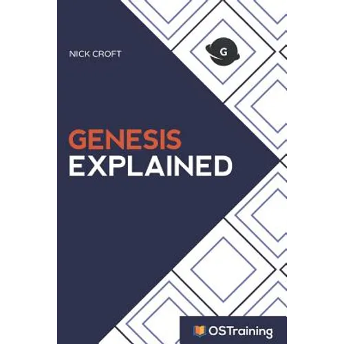 Genesis Explained: Your Step-by-Step Guide to Genesis - Paperback