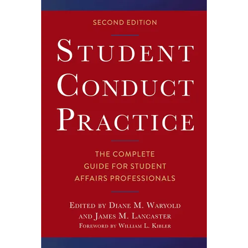 Student Conduct Practice: The Complete Guide for Student Affairs Professionals - Paperback