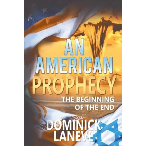 An American Prophecy: The Beginning of the End - Paperback