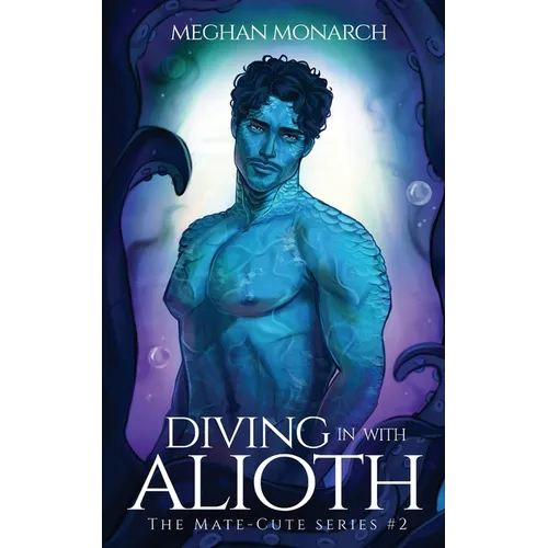 Diving in With Alioth: A Fated Mate Alien Romance - Paperback