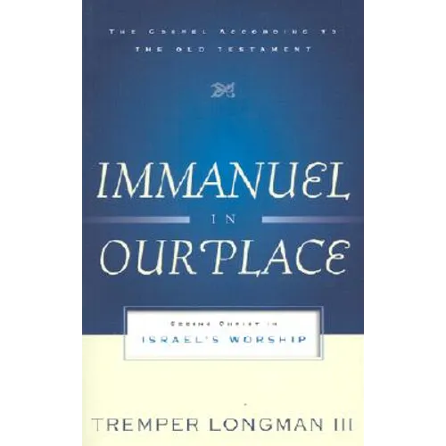 Immanuel in Our Place: Seeing Christ in Israel's Worship - Paperback