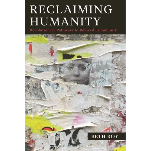 Reclaiming Humanity: Revolutionary Pathways to Beloved Community - Paperback