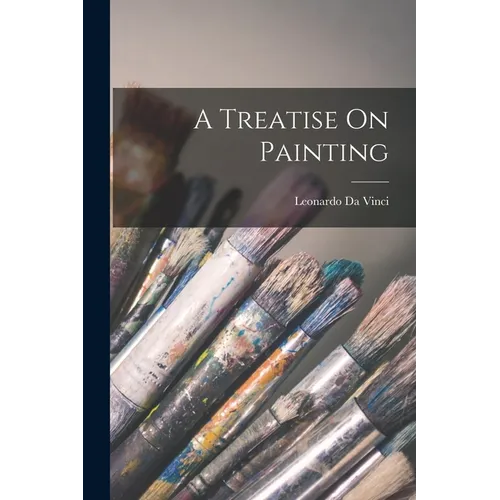 A Treatise On Painting - Paperback