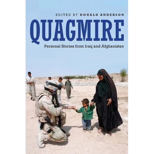 Quagmire: Personal Stories from Iraq and Afghanistan - Paperback