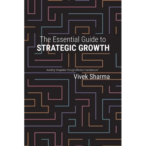 The Essential Guide to Strategic Growth: Avoiding 