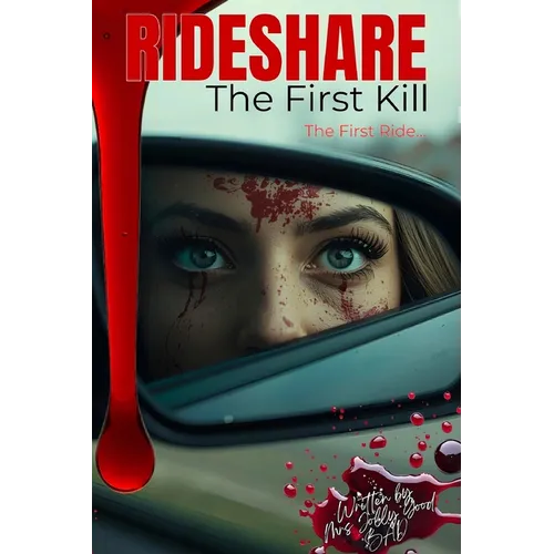 Rideshare: The First Kill - A Psychological Revenge Thriller (BOOK. 1) - Paperback