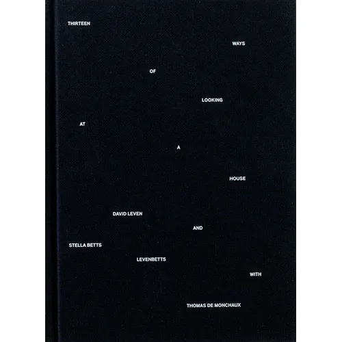 Thirteen Ways of Looking at a House - Hardcover