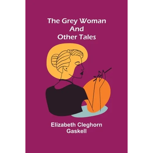 The Grey Woman and other Tales - Paperback