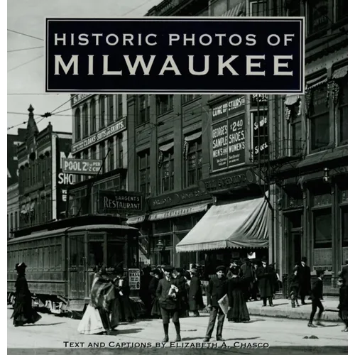 Historic Photos of Milwaukee - Hardcover