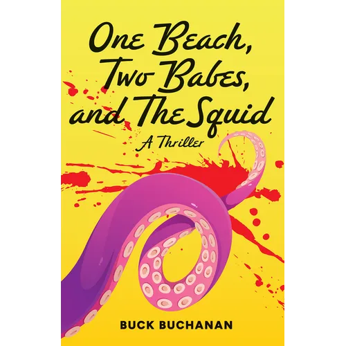 One Beach, Two Babes, and the Squid - Paperback