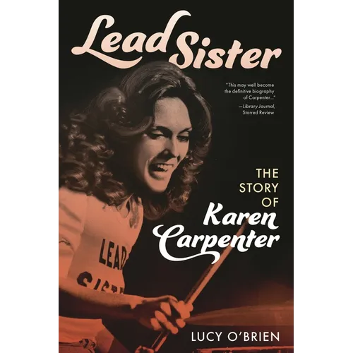 Lead Sister: The Story of Karen Carpenter - Paperback