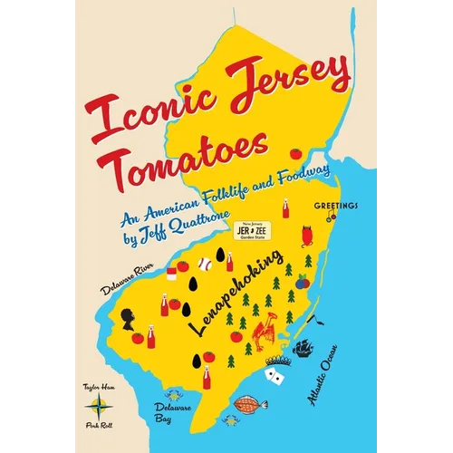 Iconic Jersey Tomatoes, An American Folklife and Foodway - Hardcover