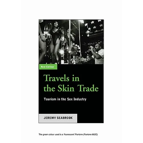 Travels In The Skin Trade: Tourism And The Sex Industry - Paperback