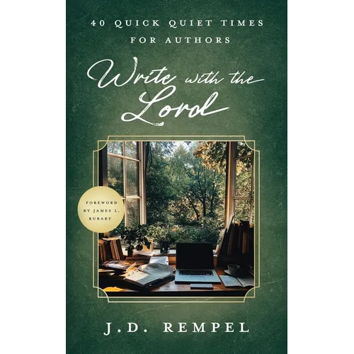Write with the Lord: 40 Quick Quiet Times for Authors - Paperback