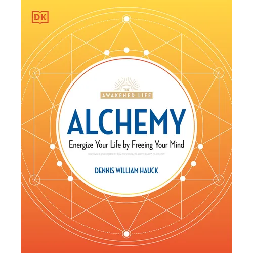 Alchemy: Energize Your Life by Freeing Your Mind - Paperback