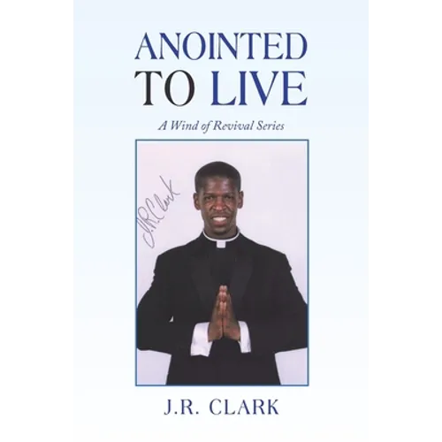 Anointed to Live: A Wind of Revival Series - Paperback