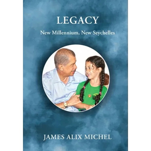 Legacy: New Millennium, New Seychelles - Paperback