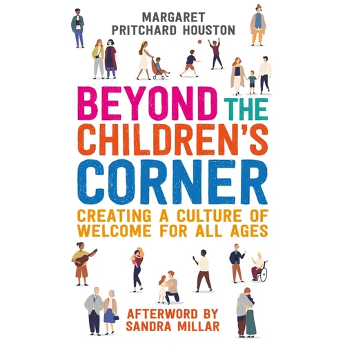 Beyond the Children's Corner: Creating a Culture of Welcome for All Ages - Paperback