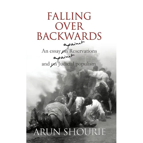 Falling Over Backwards: An Essay Against Reservations and Against Judicial Populism - Paperback