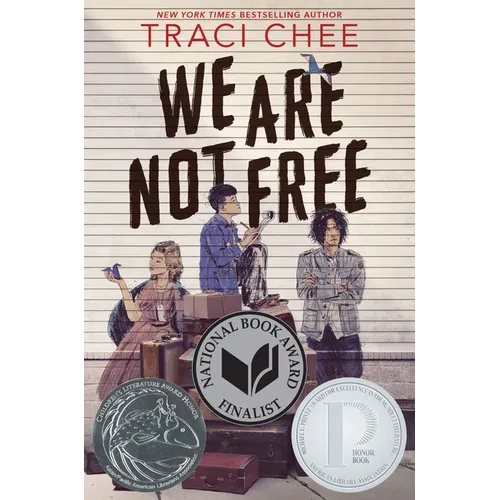 We Are Not Free: A Printz Honor Winner - Paperback