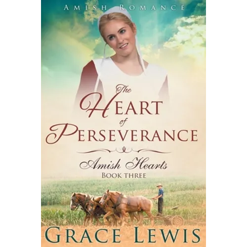 The Heart of Perseverance (Large Print Edition): Amish Romance - Paperback