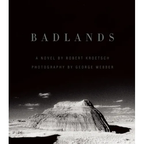 Badlands: An Illustrated Tribute - Hardcover