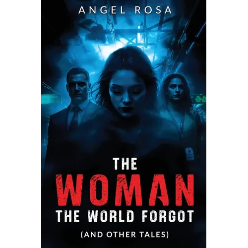 The Woman The World Forgot (And Other Tales) - Paperback