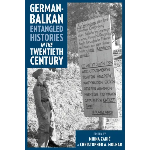 German-Balkan Entangled Histories in the Twentieth Century - Paperback