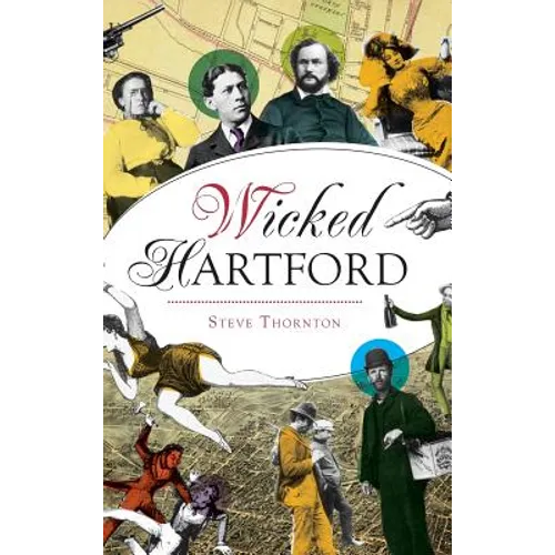 Wicked Hartford - Hardcover