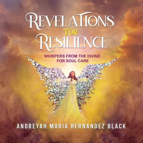 Revelations for Resilience: Whispers From the Divine For Soul Care - Paperback