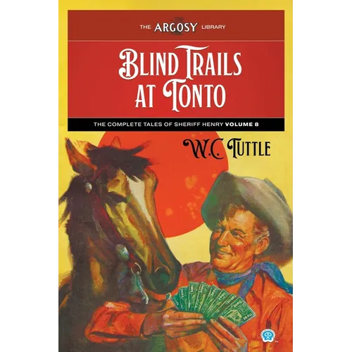 Blind Trails at Tonto: The Complete Tales of Sheriff Henry, Volume 8 - Paperback