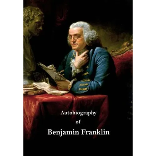 Autobiography of Benjamin Franklin - Paperback