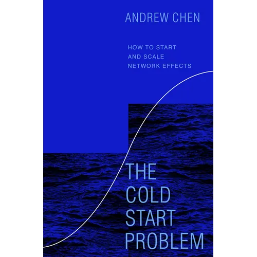 The Cold Start Problem: How to Start and Scale Network Effects - Hardcover