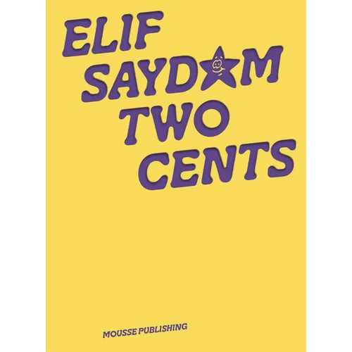 Elif Saydam: Two Cents - Paperback