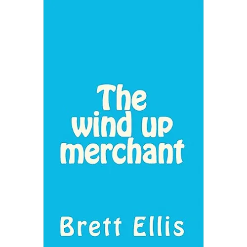 The wind up merchant