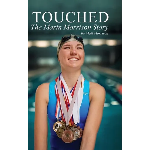 Touched: The Marin Morrison Story - Hardcover
