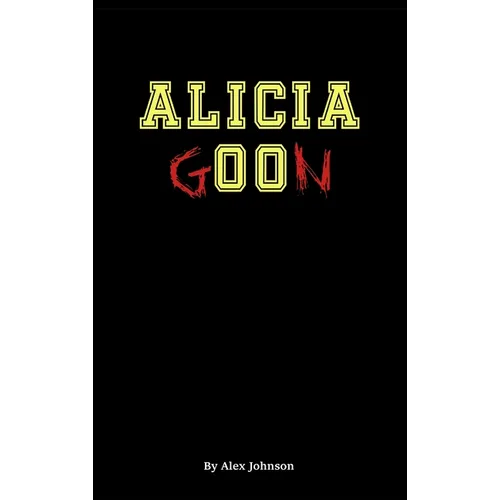 Alicia Goon - Hardcover